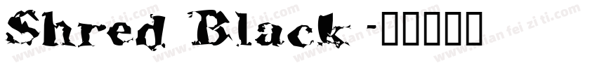 Shred Black字体转换